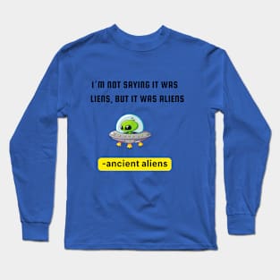 ancient aliens shirt Long Sleeve T-Shirt